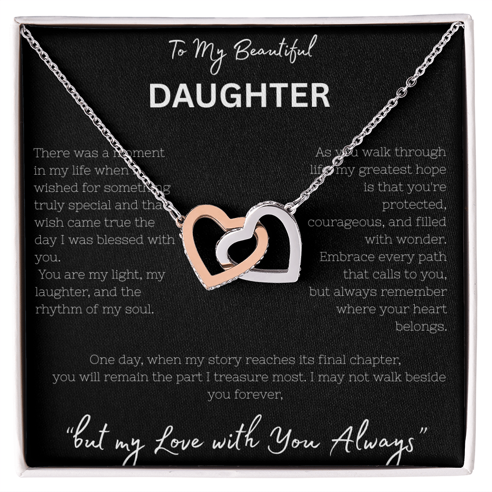 To My Beautiful Daughter -Interlocking Heart Necklace "My Love Is Always With You"