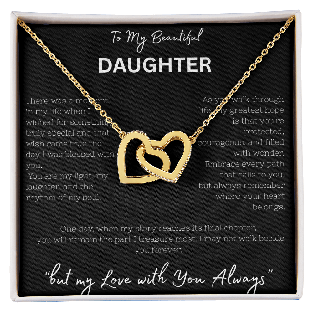 To My Beautiful Daughter -Interlocking Heart Necklace "My Love Is Always With You"